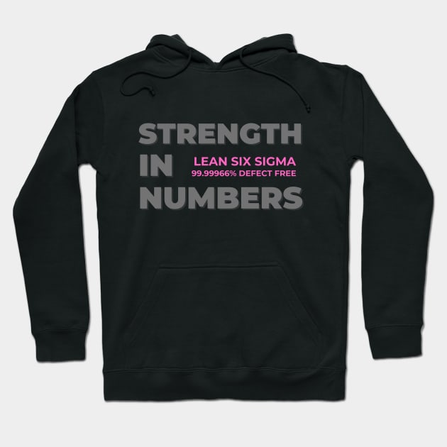 Strength in Numbers, Lean Six Sigma Hoodie by Viz4Business